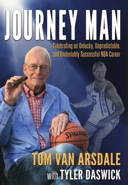 Journey Man: Celebrating an Unlucky, Unpredictable, and Undeniably Successful NBA Career - Hardcover