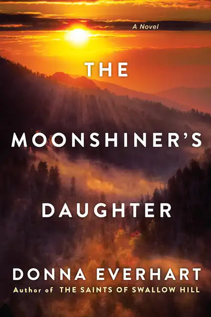 The Moonshiner's Daughter: A Southern Coming-Of-Age Saga of Family and Loyalty - Paperback
