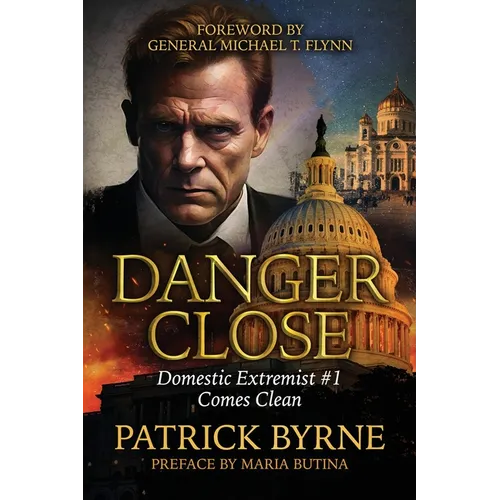 Danger Close: Domestic Extremist #1 Comes Clean - Paperback