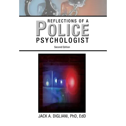 Reflections of a Police Psychologist - Hardcover