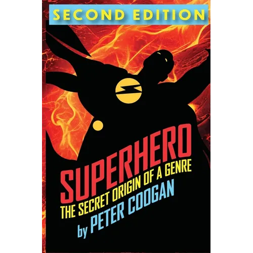 Superhero: The Secret Origin of a Genre - Paperback