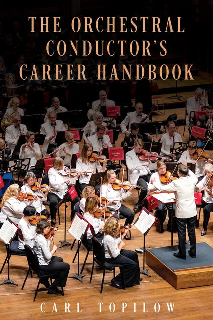 The Orchestral Conductor's Career Handbook - Hardcover