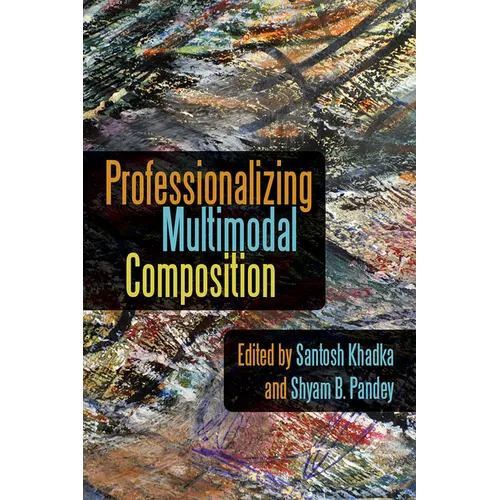 Professionalizing Multimodal Composition - Paperback