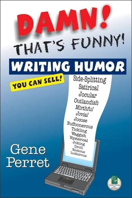 Damn! That's Funny!: Writing Humor You Can Sell - Paperback