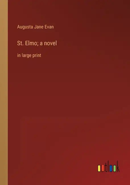 St. Elmo; a novel: in large print - Paperback