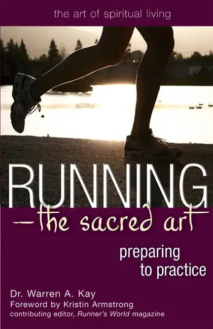 Running--The Sacred Art: Preparing to Practice - Paperback