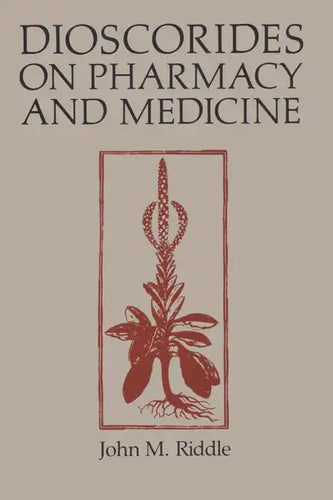 Dioscorides on Pharmacy and Medicine - Paperback