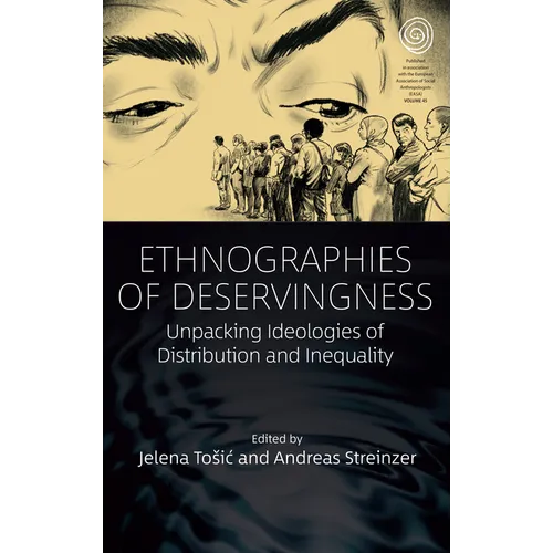 Ethnographies of Deservingness: Unpacking Ideologies of Distribution and Inequality - Paperback
