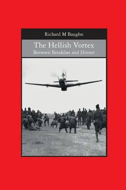 The Hellish Vortex: Between Breakfast and Dinner - Paperback