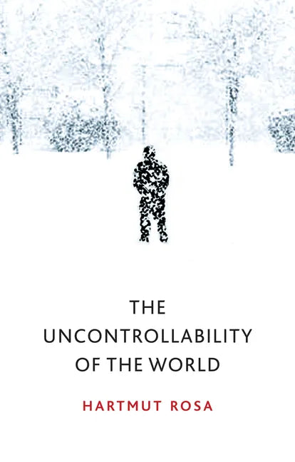 The Uncontrollability of the World - Hardcover