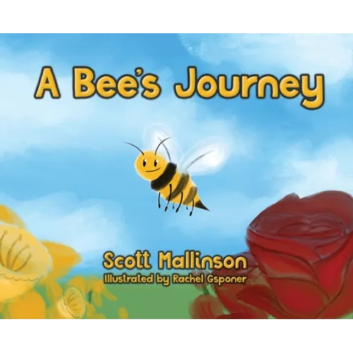 A Bee's Journey - Hardcover