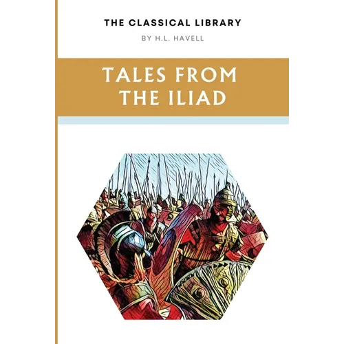 Tales from the Iliad - Hardcover