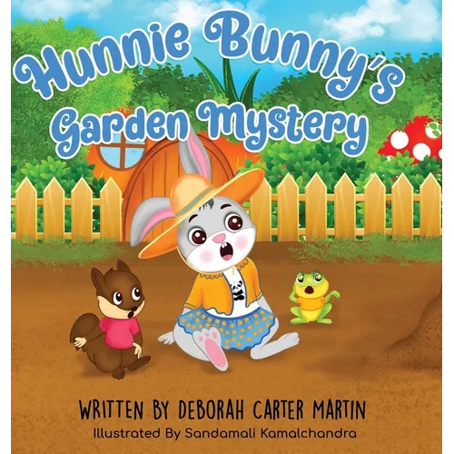 Hunnie Bunny's Garden Mystery - Hardcover