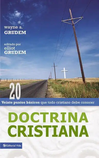 Doctrina Cristiana: Veinte Puntos Básicos Que Todo Cristiano Debe Conocer - Paperback