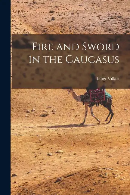 Fire and Sword in the Caucasus - Paperback