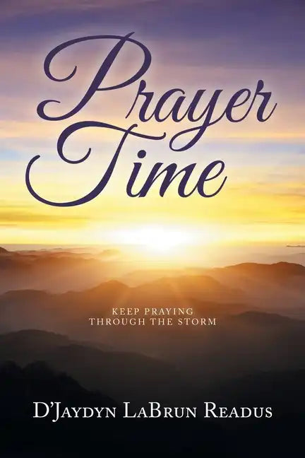 Prayer Time: Keep Praying Through the Storm - Paperback