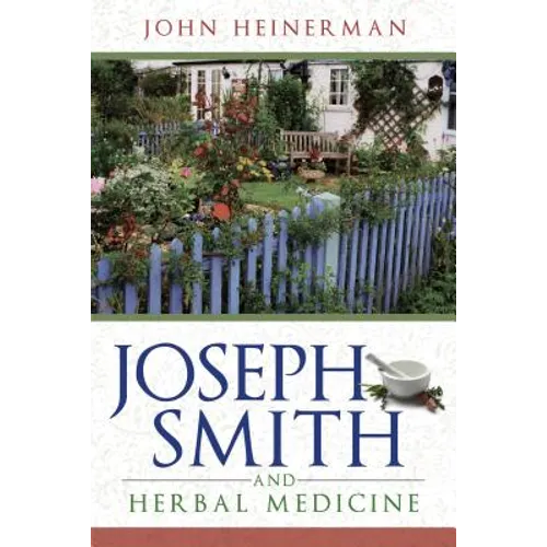 Joseph Smith and Herbal Medicine (New Cover) - Paperback