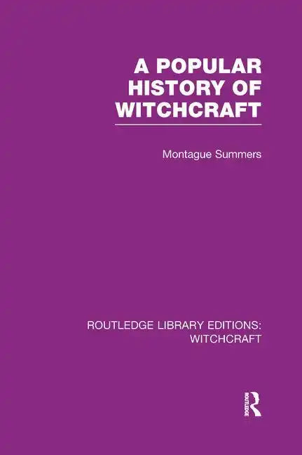 A Popular History of Witchcraft (Rle Witchcraft) - Paperback