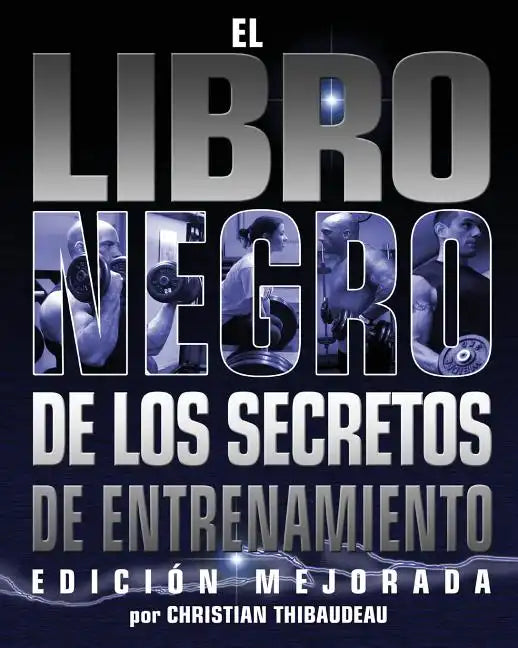 El Libro Negro de los Secretos de Entrenamiento: Edicion Mejorada - Paperback