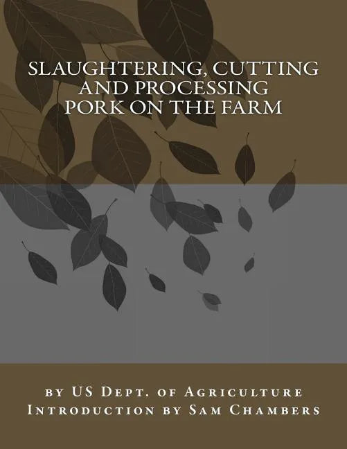 Slaughtering, Cutting and Processing Pork on the Farm - Paperback