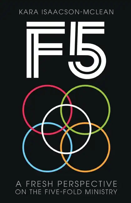 F5: A Fresh Perspective on Five-Fold Ministry - Paperback
