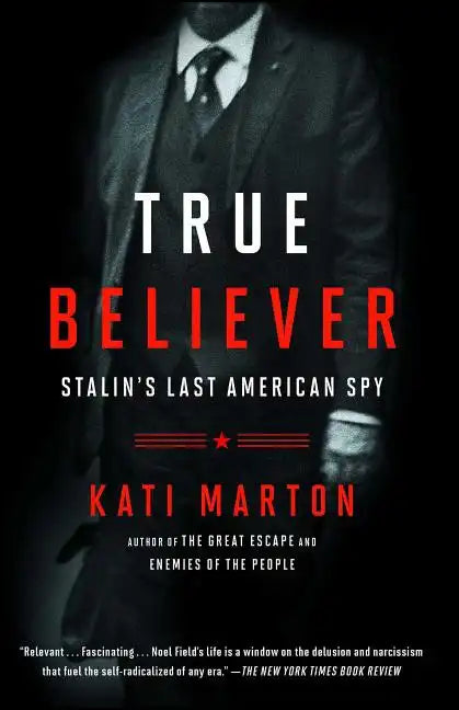 True Believer: Stalin's Last American Spy - Paperback
