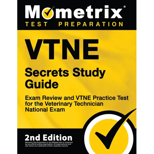 Vtne Secrets Study Guide - Exam Review and Vtne Practice Test for the Veterinary Technician National Exam: [2nd Edition] - Paperback