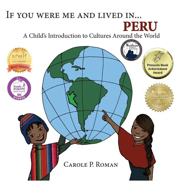 If You Were Me and Lived in... Peru: A Child's Introduction to Cultures Around the World - Hardcover