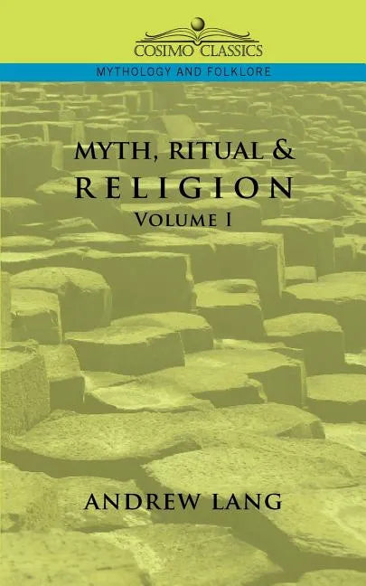 Myth, Ritual & Religion - Volume 1 - Paperback