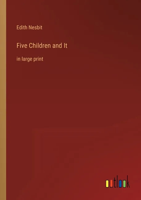 Five Children and It: in large print - Paperback