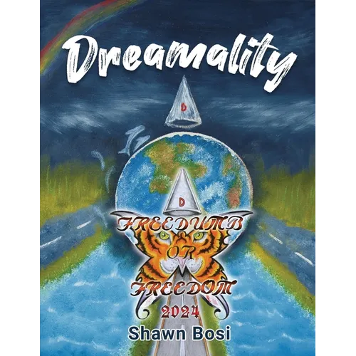 Dreamality: Freedumb or Freedom - Paperback