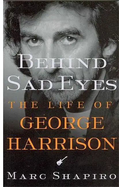 Behind Sad Eyes: The Life of George Harrison - Paperback