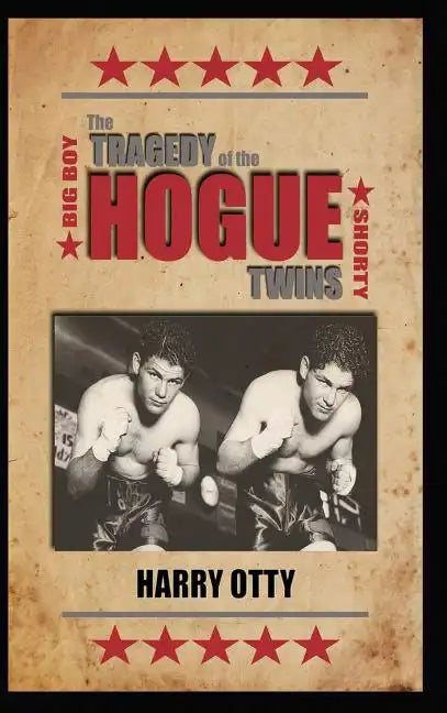 The Tragedy of the Hogue Twins - Hardcover