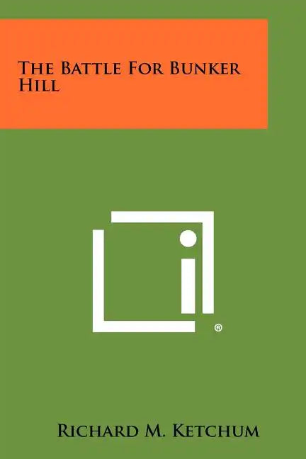 The Battle For Bunker Hill - Paperback