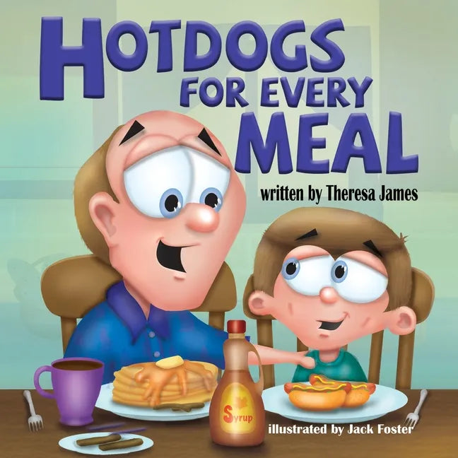 Hot Dogs for Every Meal - Paperback