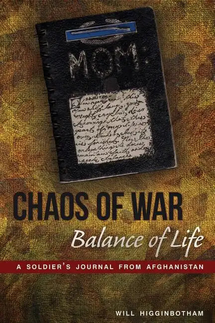 Chaos of War, Balance of Life: A Soldier's Journal from Afghanistan - Paperback