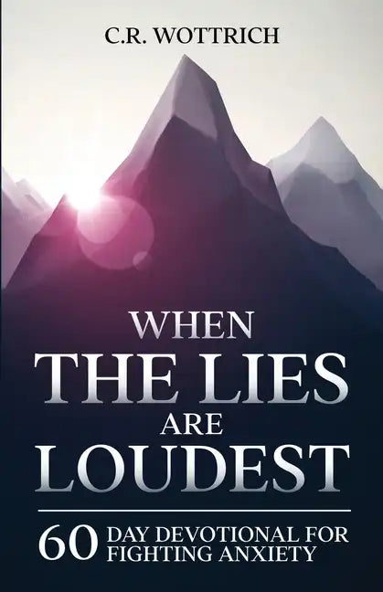 When the Lies are Loudest: 60 Day Devotional for Fighting Anxiety - Paperback