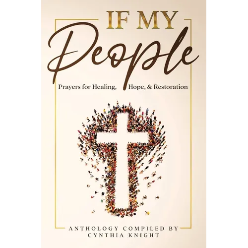 If My People: : Prayers for Healing, Hope, and Restoration - Paperback