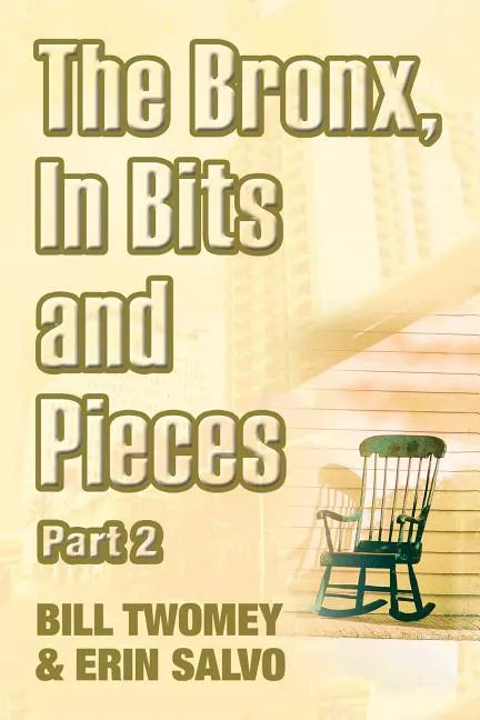 The Bronx, In Bits and Pieces, Part 2 - Paperback