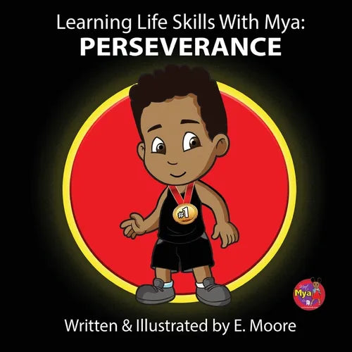 Learning Life Skills with Mya: Perseverance - Paperback