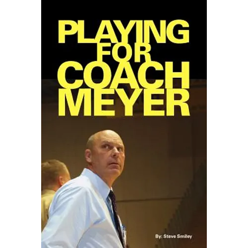 Playing for Coach Meyer - Paperback
