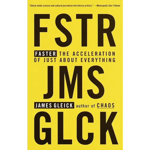 Faster: The Acceleration of Just about Everything - Paperback