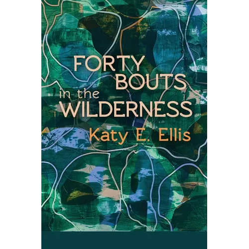 Forty Bouts in the Wilderness - Paperback