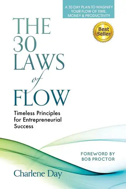 The 30 Laws of Flow: Timeless Principles for Entrepreneurial Success - Paperback