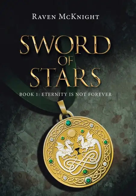Sword of Stars: Book 1: Eternity Is Not Forever - Hardcover