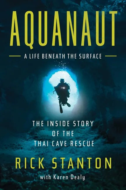 Aquanaut: The Inside Story of the Thai Cave Rescue - Paperback