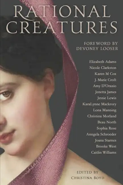 Rational Creatures: Stirrings of Feminism in the Hearts of Jane Austen's Fine Ladies - Paperback