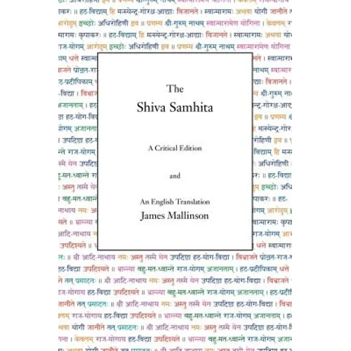 The Shiva Samhita: A Critical Edition and An English Translation - Hardcover