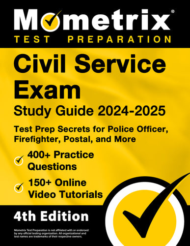 Civil Service Exam Study Guide 2024-2025 - 400+ Practice Questions, 150+ Online Video Tutorials, Test Prep Secrets for Police Officer, Firefighter, Po - Paperback