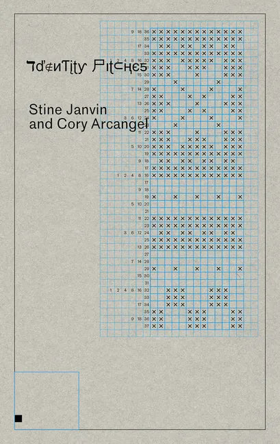 Cory Arcangel and Stine Janvin: Identity Pitches - Paperback